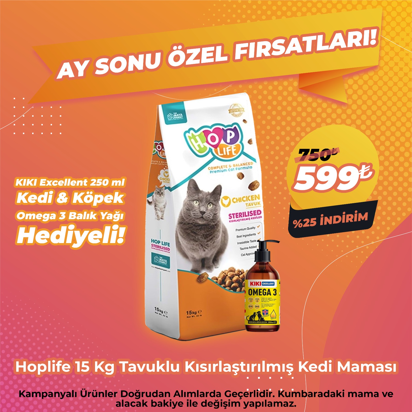 Hop Life Tavuklu Kısırlaştırılmış Kedi Maması 15 Kg + 1 Adet KIKI Excellent Kedi & Köpek Omega 3 250 ml Hediye