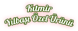 Kıtmir Yılbaşı Özel Ürünü